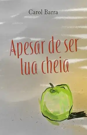 Apesar de ser lua cheia: Romance sáfico – Carol Barra