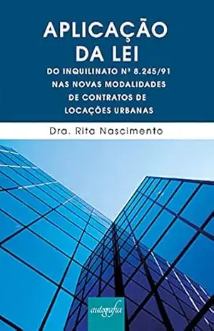 Capa do livro Aplicação da lei do inquilinato n° 8.245/91 nas novas modalidades de contratos de locações urbanas - Dra. Rita Nascimento