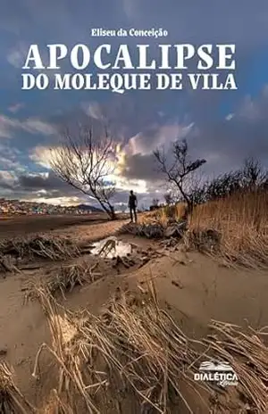 Capa do livro Apocalipse do moleque de vila - Eliseu da Conceição