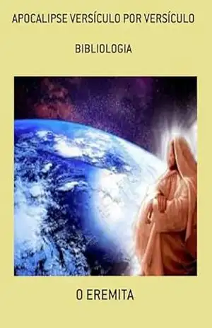Apocalipse Versículo Por Versículo – O Eremita Apocalipse Versículo Por Versículo – O Eremita