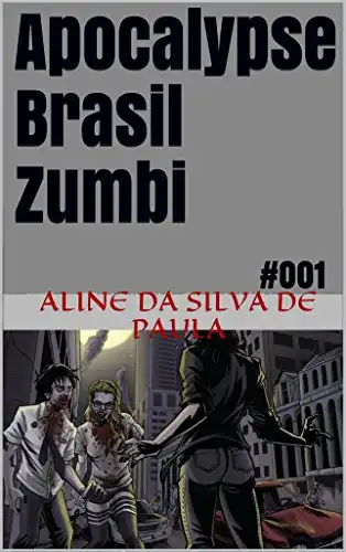Baixar Apocalypse Brasil Zumbi: #001 pdf, epub, mobi, eBook