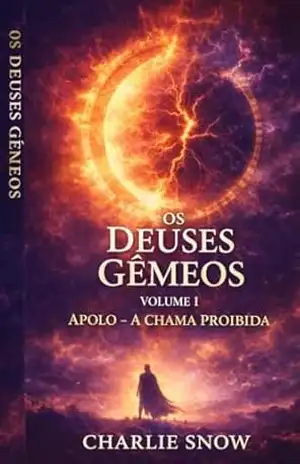 Apolo: A Chama Proibida (Os Deuses Gêmeos Livro 1) – Charlie Snow Apolo: A Chama Proibida (Os Deuses Gêmeos Livro 1) – Charlie Snow