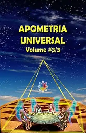 APOMETRIA UNIVERSAL – o que é e como funciona Volume # 3/3: Uma visão panorâmica – Dalton Campos Roque