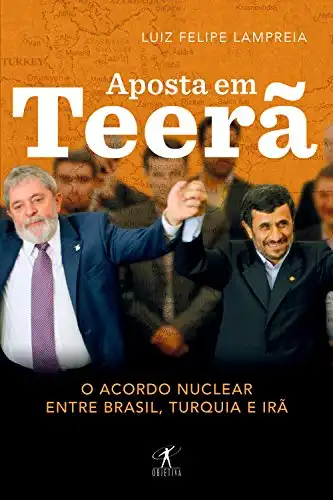 Baixar Aposta em Teerã: O acordo nuclear entre Brasil, Turquia e Irã pdf, epub, mobi, eBook