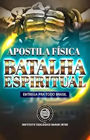 APOSTILA BATALHA ESPIRITUAL: INSTITUTO TEOLÓGICO BARUK INTER – ERUALDO SILVA SOUSA APOSTILA BATALHA ESPIRITUAL: INSTITUTO TEOLÓGICO BARUK INTER – ERUALDO SILVA SOUSA