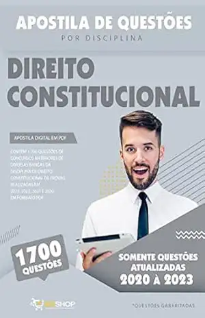 Apostila de 1.700 Questões de Direito Constitucional para Concursos – José Eduardo dos Santos Martins