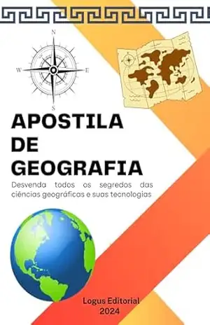 APOSTILA DE GEOGRAFIA: Preparatória para o ENEM (CLÁSSICOS DAS CIÊNCIAS HUMANAS Livro 1) – Editora Logus
