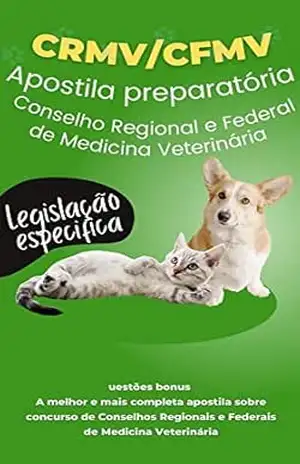 Apostila de Legislação Específica para Concurso Conselho Regional de Medicina Veterinária: Bonus de Questões – Marcus Alves Apostila de Legislação Específica para Concurso Conselho Regional de Medicina Veterinária: Bonus de Questões – Marcus Alves