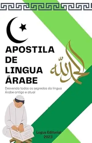 APOSTILA DE LÍNGUA ÁRABE: Do nível básico ao avançado (APOSTILA DE LÍNGUAS CLÁSSICAS Livro 5) – Editora Logus