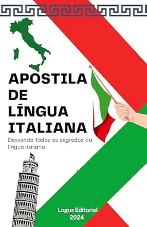 APOSTILA DE LÍNGUA ITALIANA: Do básico ao avançado (LÍNGUAS DA EUROPA) – Editora Logus