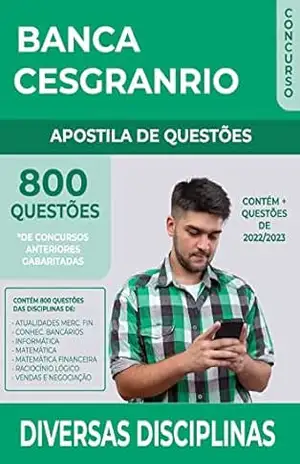 Apostila de Questões de Concursos da Banca Cesgranrio – 800 Questões Atualizadas e Gabaritadas – José Eduardo dos Santos Martins
