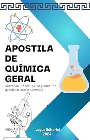 APOSTÍLA DE QUÍMICA GERAL: Do nível básico ao avançado (VESTIBULARES Livro 3) – Editora Logus