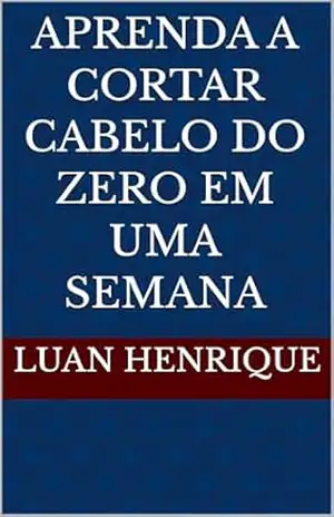 Capa do livro Aprenda a cortar cabelo do zero em uma semana - Luan  Henrique