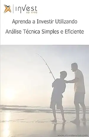 Aprenda a Investir Utilizando Análise Técnica Simples e Eficiente – Manoel Freitas Manoel