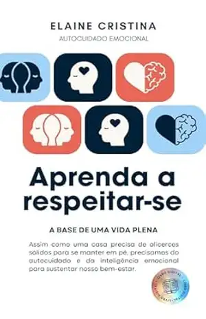 Capa do livro Aprenda a respeitar–se - Elaine  Cristina