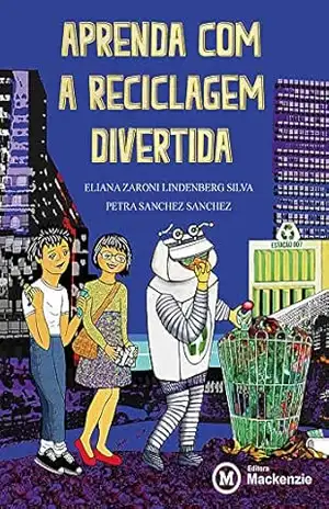 Capa do livro Aprenda com a reciclagem divertida - Petra Sanchez Sanchez