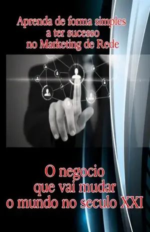 Capa do livro Aprenda de forma simples a ter sucesso no Marketing de Rede: O negócio que vai mudar o mundo no seculo XXI - Luciano Neves dos Santos