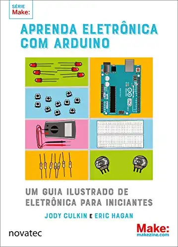 Baixar Aprenda eletrônica com Arduino: Um guia ilustrado de eletrônica para iniciantes pdf, epub, mobi, eBook