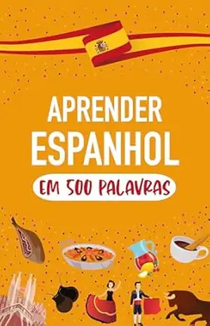 Aprenda espanhol em 500 palavras: Falar espanhol para iniciantes – FL PT