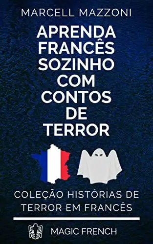 Baixar Aprenda Francês Sozinho Com Contos De Terror: Versāo Especial De Halloween pdf, epub, mobi, eBook