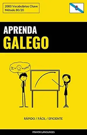 Aprenda Galego – Rápido / Fácil / Eficiente: 2000 Vocabulários Chave – Pinhok Languages