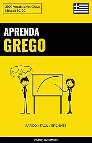 Aprenda Grego – Rápido / Fácil / Eficiente: 2000 Vocabulários Chave – Pinhok Languages