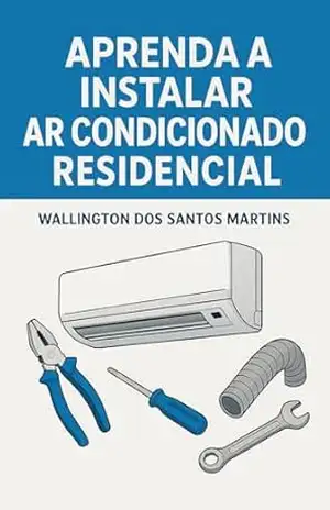 Aprenda instalar ar condicionado residencial: Mecânico do ar condicionado - Wallington  dos Santos martins