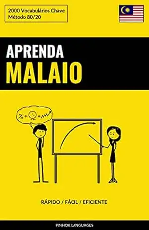 Aprenda Malaio – Rápido / Fácil / Eficiente: 2000 Vocabulários Chave – Pinhok Languages