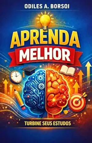 Aprenda Melhor: Turbine seus Estudos – Odiles Andre Borsoi