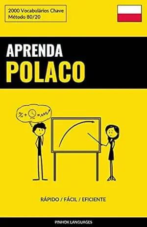 Aprenda Polaco – Rápido / Fácil / Eficiente: 2000 Vocabulários Chave – Pinhok Languages