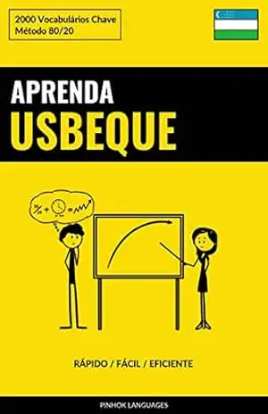 Aprenda Usbeque – Rápido / Fácil / Eficiente: 2000 Vocabulários Chave – Pinhok Languages