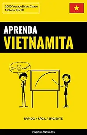 Aprenda Vietnamita – Rápido / Fácil / Eficiente: 2000 Vocabulários Chave – Pinhok Languages