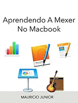 Baixar Aprendendo a mexer no Macbook: Guia fácil pdf, epub, mobi, eBook