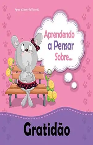 Capa do livro Aprendendo a Pensar sobre Gratidão: Rita aprende a ficar agradecida (Pequenos Pensamentos Livro 8) - Agnes de Bezenac