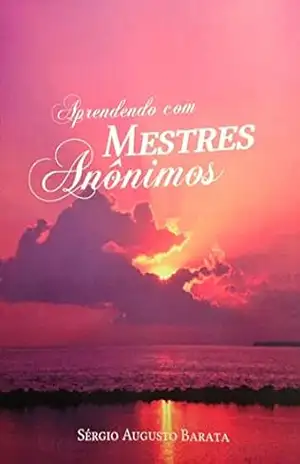 Capa do livro Aprendendo com Mestres Anônimos - Sérgio Augusto Barata