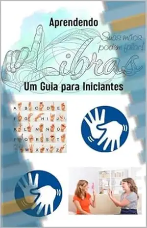 Capa do livro APRENDENDO LIBRAS UM GUIA PARA INICIANTES - ANASTACIO JUNIOR