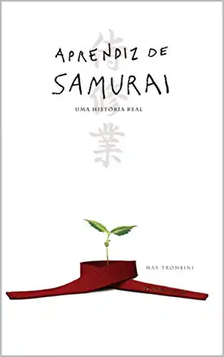 Baixar Aprendiz de Samurai: Uma história real pdf, epub, mobi, eBook