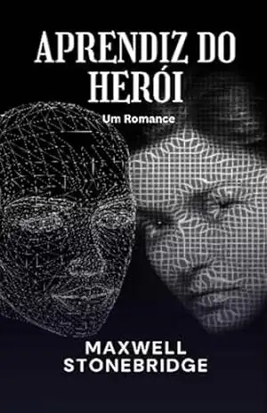Aprendiz do Herói: Um Romance – Maxwell Stonebridge Aprendiz do Herói: Um Romance – Maxwell Stonebridge