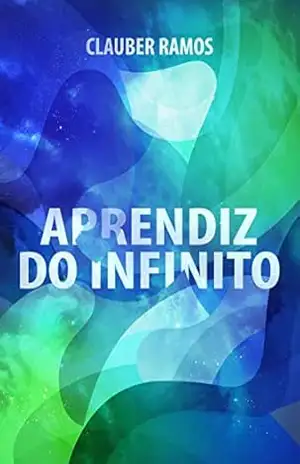 Capa do livro APRENDIZ DO INFINITO - Clauber Ramos