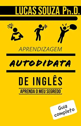 Baixar Aprendizagem Autodidata de Inglês: Aprenda o meu segredo pdf, epub, mobi, eBook