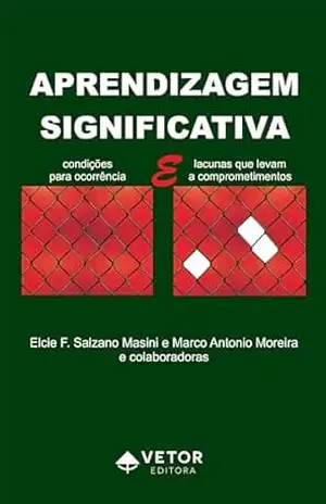 Capa do livro Aprendizagem significativa: Condições para ocorrência e lacunas que levam a comprometimentos - Elcie F. Salzano Masini
