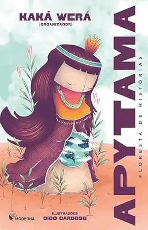 Apytama: Floresta De Histórias – Kaká Werá