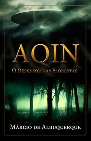 Aqin – O Defensor das Florestas – Marcio Albuquerque