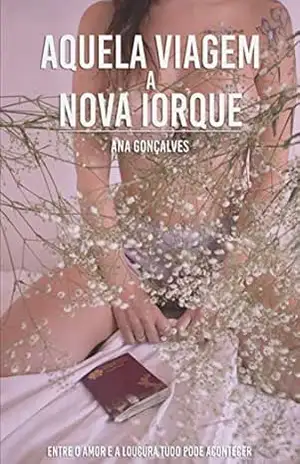 Aquela Viagem a Nova Iorque - Ana Gonçalves Aquela Viagem a Nova Iorque - Ana Gonçalves