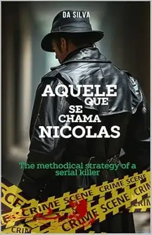 Aquele que se chama Nicolas: Serial Killer – vinicius  Costa