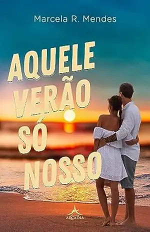 Capa do livro Aquele verão só nosso - Marcela R. Mendes