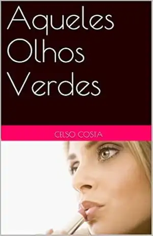 Capa do livro Aqueles Olhos Verdes - Celso Costa