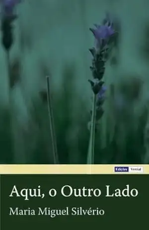 Capa do livro Aqui, o Outro Lado - Maria Miguel Silvério
