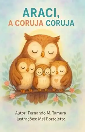 Capa do livro ARACI A CORUJA CORUJA - Fernando Tamura