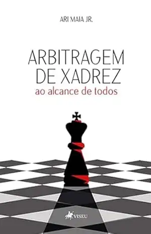 Capa do livro Arbitragem de Xadrez ao alcance de todos - Ari Maia Jr.